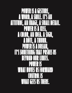 Power is nothing without control”